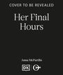Anna McPartlin: Her Final Hours, Buch