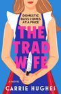 Carrie Hughes: The Trad Wife, Buch