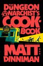 Matt Dinniman: The Dungeon Anarchist's Cookbook, Buch