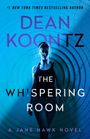 Text: "DEAN KOONTZ, THE WHISPERING ROOM, A JANE HAWK NOVEL." Eine Frau steht vor konzentrischen Kreisen, in Blau beleuchtet.
