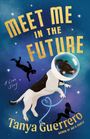 Tanya Guerrero: Meet Me in the Future, Buch