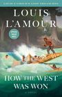 „LOUIS L’AMOUR“, „HOW THE WEST WAS WON“, „A NOVEL“. Illustration: Menschen auf einem Floß in wilden Stromschnellen.