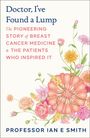 Titel: "Doctor, I’ve Found a Lump". Beschreibung: Blumige Illustration mit lebendigen Blumen. Autor: Professor Ian E. Smith.