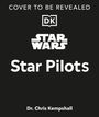 Text: "Cover to be revealed. DK. Star Wars: Star Pilots. Dr. Chris Kempshall." Logo in der Mitte. Schwarzer Hintergrund.