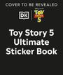 COVER TO BE REVEALED. Oben Logos von DK und Toy Story 5. Unten: Toy Story 5 Ultimate Sticker Book.