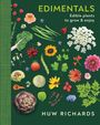 Text: "EDIMENTALS. Edible plants to grow & enjoy. HUW RICHARDS." Verschiedene essbare Pflanzen auf grünem Hintergrund.
