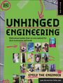 „UNHINGED ENGINEERING, Ridiculous builds that no one asked for (but everyone will love), EMILY THE ENGINEER, DK Logo links oben.“