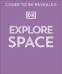 Dk: Explore: Space, Buch