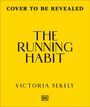 Victoria Sekely: The Running Habit, Buch