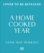 Annie Mae Herring: A Home Cooked Year, Buch