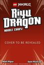 LEGO Ninjago: "Riyu the Dragon - Noodle Chaos!" Cover noch nicht enthüllt. Rot-brauner Hintergrund mit dynamischen Linien.