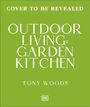 Text: "COVER TO BE REVEALED, OUTDOOR LIVING: GARDEN KITCHEN, TONY WOODS." Grüner Hintergrund, DK-Logo unten.