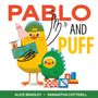 "PABLO AND PUFF", Illustration: Gelber Vogel mit Kappe, grünes dinosaurierähnliches Wesen, beide mit Bauklötzen. Alice Bradley, Samantha Cotterill.