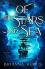 "OF THE STARS AND SEA" und "BRIANNA REMUS" in großen Buchstaben, darunter ein Segelschiff vor einem leuchtend blauen Himmel.