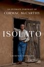 Text: "An Intimate Portrait of Cormac McCarthy", "Isolato", "Laurence Gonzales". Ein Mann steht in einem Türrahmen.