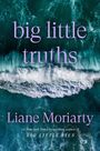 Text: "big little truths", "Liane Moriarty". Darunter Ozeanwellen in tiefem Blau und Weiß.