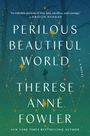 „PERILOUS BEAUTIFUL WORLD“ von Therese Anne Fowler. Sternenmotiv, nebliger Wald, einsame Person im Hintergrund.