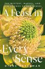 Text: "A Feast in Every Sense" von Diane Ackerman. Im Hintergrund eine große gelbe Blüte mit grünen und cremefarbenen Details.
