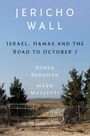 Text: "Jericho Wall", "Israel, Hamas and the Road to October 7", Autoren: Ronen Bergman, Mark Mazzetti. Ein durchbrochener Zaun.