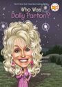 „Who Was Dolly Parton?“ steht oben. Illustration einer Frau mit großen blonden Locken, pinkem Glitzerkleid und Mikrofon.
