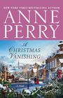 Titel: "A Christmas Vanishing". Autor: Anne Perry. Winterliche Straßenszene, geschmückte Häuser, Pferdekutsche, Paar spaziert.