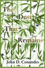 John D Conandes: The Dust That Remains, Buch