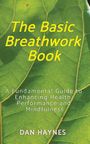 Dan Haynes: The Basic Breathwork Book, Buch