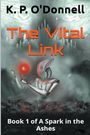 K. P. O'Donnell: The Vital Link, Buch