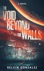 Relvin Gonzalez: The Void Beyond the Walls, Buch