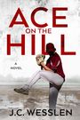 J. C. Wesslen: Ace on the Hill, Buch
