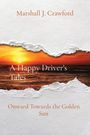 Marshall J. Crawford: A Happy Driver's Tales, Buch
