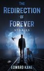 Edward Kane: The Redirection of Forever, Buch