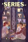 A J Barlowe: A Series of Rooms, Buch