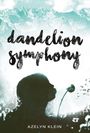 Azelyn Klein: Dandelion Symphony, Buch