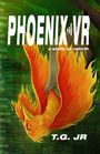 T. G. Jr.: Phoenix Vr, Buch