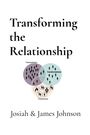 Josiah Johnson & James H: Transforming the Relationship, Buch