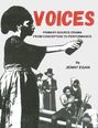 Text: "VOICES" und "PRIMARY-SOURCE DRAMA FROM CONCEPTION TO PERFORMANCE by JENNY EGAN." 

Illustration: Eine Frau reicht etwas, im Hintergrund mehrere Personen.