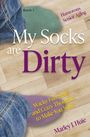 Marley J Huie: My Socks are Dirty, Buch