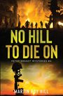 Martin Roy Hill: No Hill to Die On, Buch