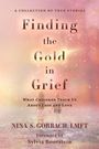 Nina S Gorbach: Finding the Gold in Grief, Buch