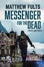 Matthew Fults: Messenger for the Dead, Buch