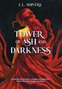 „C.L. Shivers. TOWER OF ASH AND DARKNESS“ in weißer Schrift auf einer Illustration einer Frau mit langen roten Haaren.