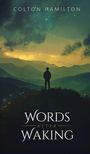 Colton Hamilton: Words After Waking, Buch