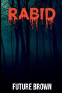 Future Brown: Rabid, Buch