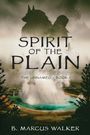 Brian M Walker: Spirit of the Plain, Buch