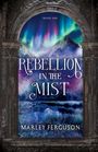 Marley Ferguson: Rebellion in the Mist, Buch