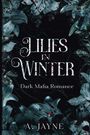 A. Jayne: Lilies in Winter, Buch