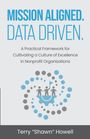 Terry Shawn Howell: Mission Aligned. Data Driven., Buch