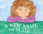 Melanie D Stinnett: A New Name for Susie, Buch