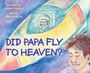Amber Moreno: Did Papa Fly to Heaven?, Buch
